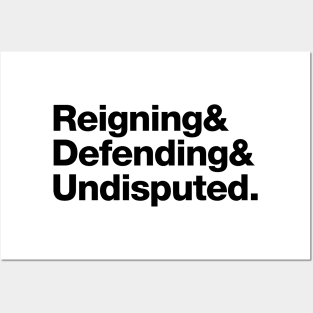 Reigning & Defending & Unisputed. Posters and Art